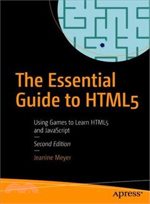 The Essential Guide to Html5 ― Using Games to Learn Html5 and Javascript