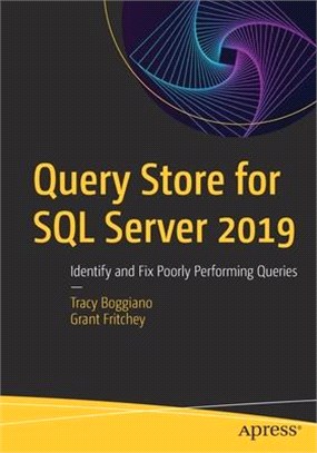 Query Store for SQL Server 2019 ― Identify and Fix Poorly Performing Queries