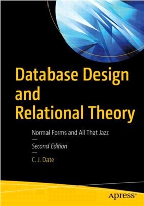 Database Design and Relational Theory：Normal Forms and All That Jazz