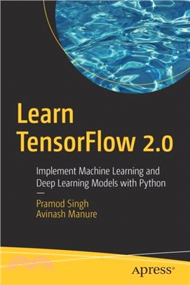 Learn TensorFlow 2.0：Implement Machine Learning and Deep Learning Models with Python