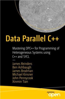 Data Parallel C++：Mastering DPC++ for Programming of Heterogeneous Systems using C++ and SYCL