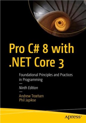 Pro C# 8 with .NET Core 3：Foundational Principles and Practices in Programming