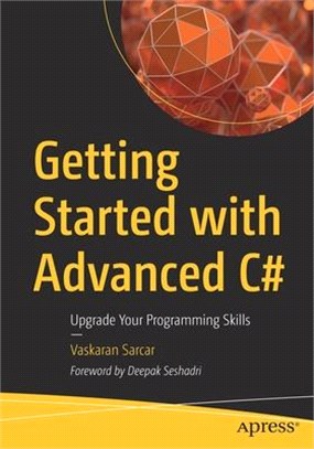 Getting Started With Advanced C# ― Upgrade Your Programming Skills