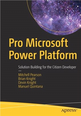 Pro Microsoft Power Platform：Solution Building for the Citizen Developer