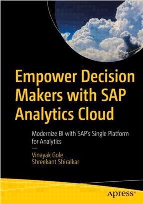 Empower Decision Makers with SAP Analytics Cloud：Modernize BI with SAP's Single Platform for Analytics