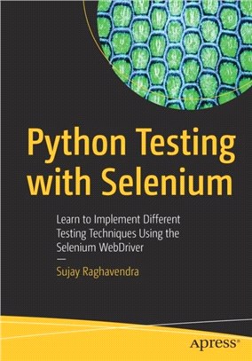 Python Testing with Selenium：Learn to Implement Different Testing Techniques Using the Selenium WebDriver