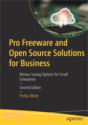 Pro Freeware and Open Source Solutions for Business: Money Saving Options for Small Enterprises