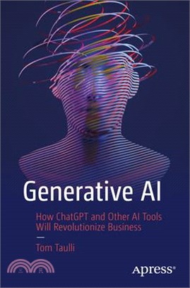 Generative AI: How ChatGPT and Other AI Tools Will Revolutionize Business