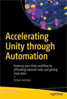 Accelerating Unity Through Automation: Powerup Your Unity Workflow by Offloading Intensive Tasks and Getting More Done