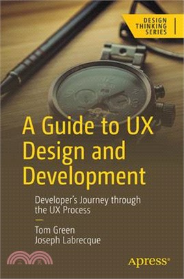 A Guide to UX Design and Development: Developer's Journey Through the UX Process