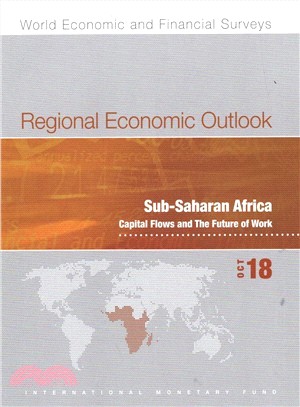 Regional Economic Outlook, October 2018, Sub-saharan Africa ― Capital Flows and the Future of Work