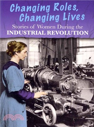 Stories of Women During the Industrial Revolution ─ Changing Roles, Changing Lives