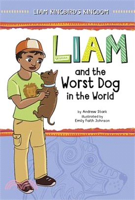 Liam and the Worst Dog in the World