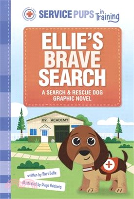 Ellie's Brave Search: A Search and Rescue Dog Graphic Novel