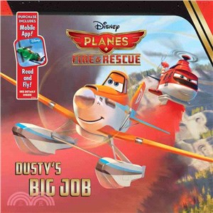 Fire and Rescue ― Dusty's Big Job: Purchase Includes Mobile App for Iphone and Ipad! Read and Fly!