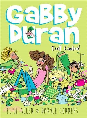 Gabby Duran, Book 2 Gabby Duran: Troll Control (2)