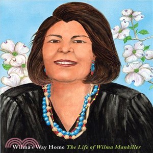 Wilma's Way Home ― The Life of Wilma Mankiller