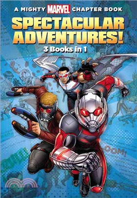A Mighty Marvel Chapter Book Spectacular Adventures! ─ Falcon Fight or Flight / Star-Lord Knowhere to Run / Ant-Man Zombie Repellent