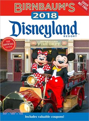 Birnbaum's 2018 Disneyland Resort ─ The Official Guide