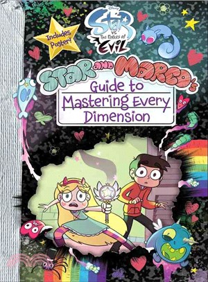 Star and Marco's Guide to Mastering Every Dimension (Star vs. the Forces of Evil)