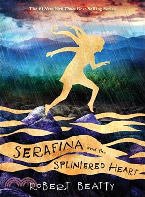 Serafina 3 : Serafina and the splintered heart