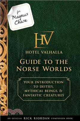 For Magnus Chase : Hotel Valhalla guide to the Norse worlds  : your introduction to deities, mythical beings & fantastic creatures
