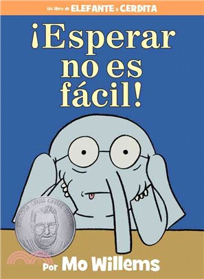 ¡Esperar no es fácil! (An Elephant and Piggie Book, Spanish Edition)
