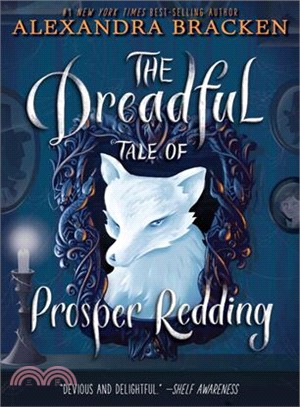 The Dreadful Tale of Prosper Redding (The Dreadful Tale of Prosper Redding, Book 1)