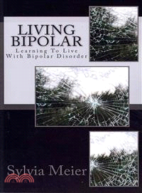 Living Bipolar ― Learning to Live With Bipolar Disorder