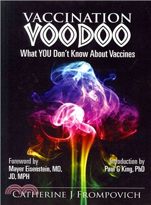 Vaccination Voodoo ― What You Don't Know About Vaccines