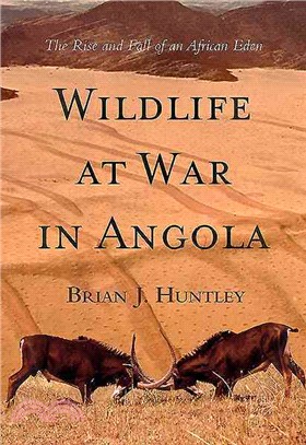 Wildlife at War in Angola ─ The Rise and Fall of an African Eden