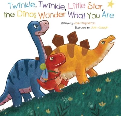 Twinkle, Twinkle, Little Star, the Dinosaurs Wonder What You Are