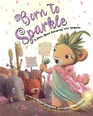 Born to Sparkle: A Story about Achieving Your Dreams