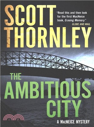 The Ambitious City ― A Macneice Mystery