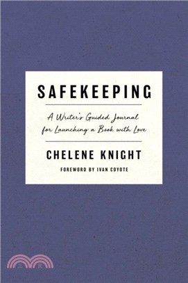 Safekeeping：A Writer's Guided Journal for Launching a Book with Love