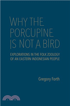 Why the Porcupine Is Not a Bird ─ Explorations in the Folk Zoology of an Eastern Indonesian People