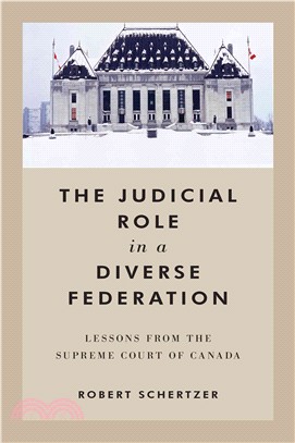 The Judicial Role in a Diverse Federation ─ Lessons from the Supreme Court of Canada