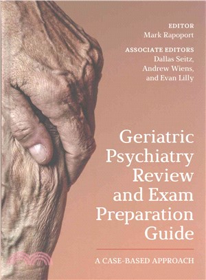 Geriatric Psychiatry Review and Exam Preparation Guide ― A Case-based Approach
