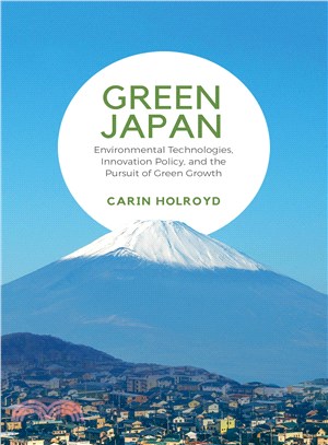 Green Japan ─ Environmental Technologies, Innovation Policy, and the Pursuit of Green Growth