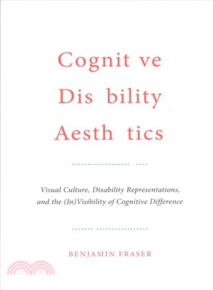 Cognitive Disability Aesthetics ─ Visual Culture, Disability Representations, and the In-visibility of Cognitive Difference