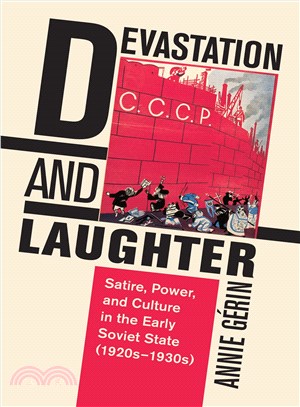 Devastation and Laughter ─ Satire, Power, and Culture in the Early Soviet State 1920s-1930s