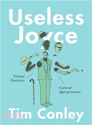 Useless Joyce ─ Textual Functions, Cultural Appropriations