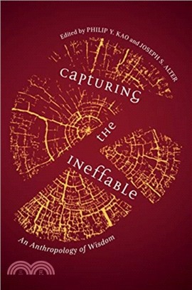 Capturing the Ineffable：An Anthropology of Wisdom