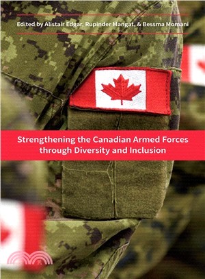 Strengthening the Canadian Armed Forces Through Diversity and Inclusion