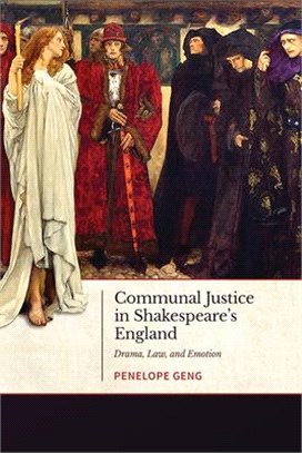 Communal Justice in Shakespeare's England: Drama, Law, and Emotion