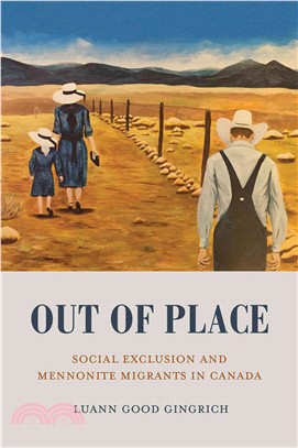 Out of Place ─ Social Exclusion and Mennonite Migrants in Canada