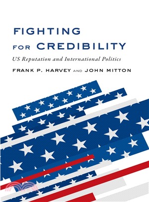 Fighting for Credibility ─ US Reputation and International Politics
