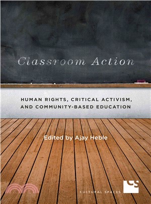 Classroom Action ─ Human Rights, Critical Activism, and Community-Based Education