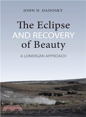 The Eclipse and Recovery of Beauty ─ A Lonergan Approach