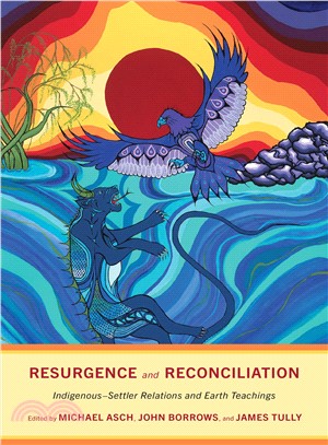 Resurgence and Reconciliation ― Indigenous-settler Relations and Earth Teachings